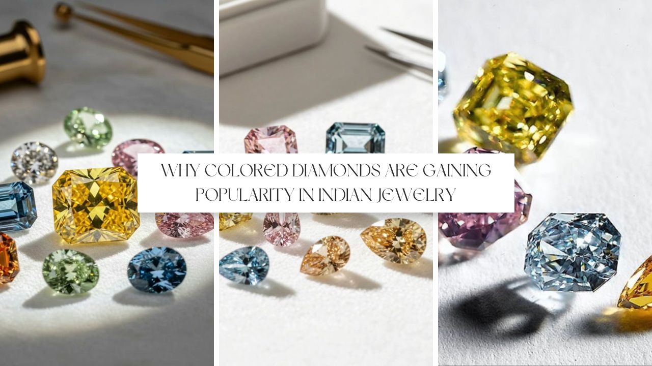 Why Colored Diamonds Are Gaining Popularity in Indian Jewelry