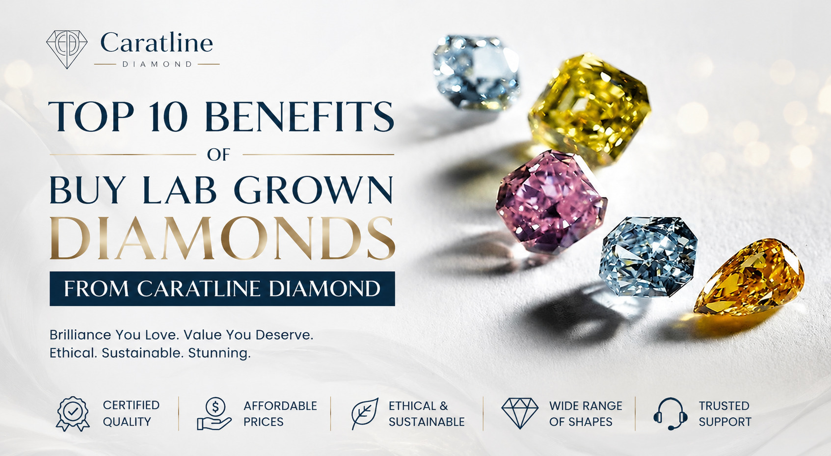 Top 10 Benefits of Buy Lab Grown Diamonds from Caratline Diamond