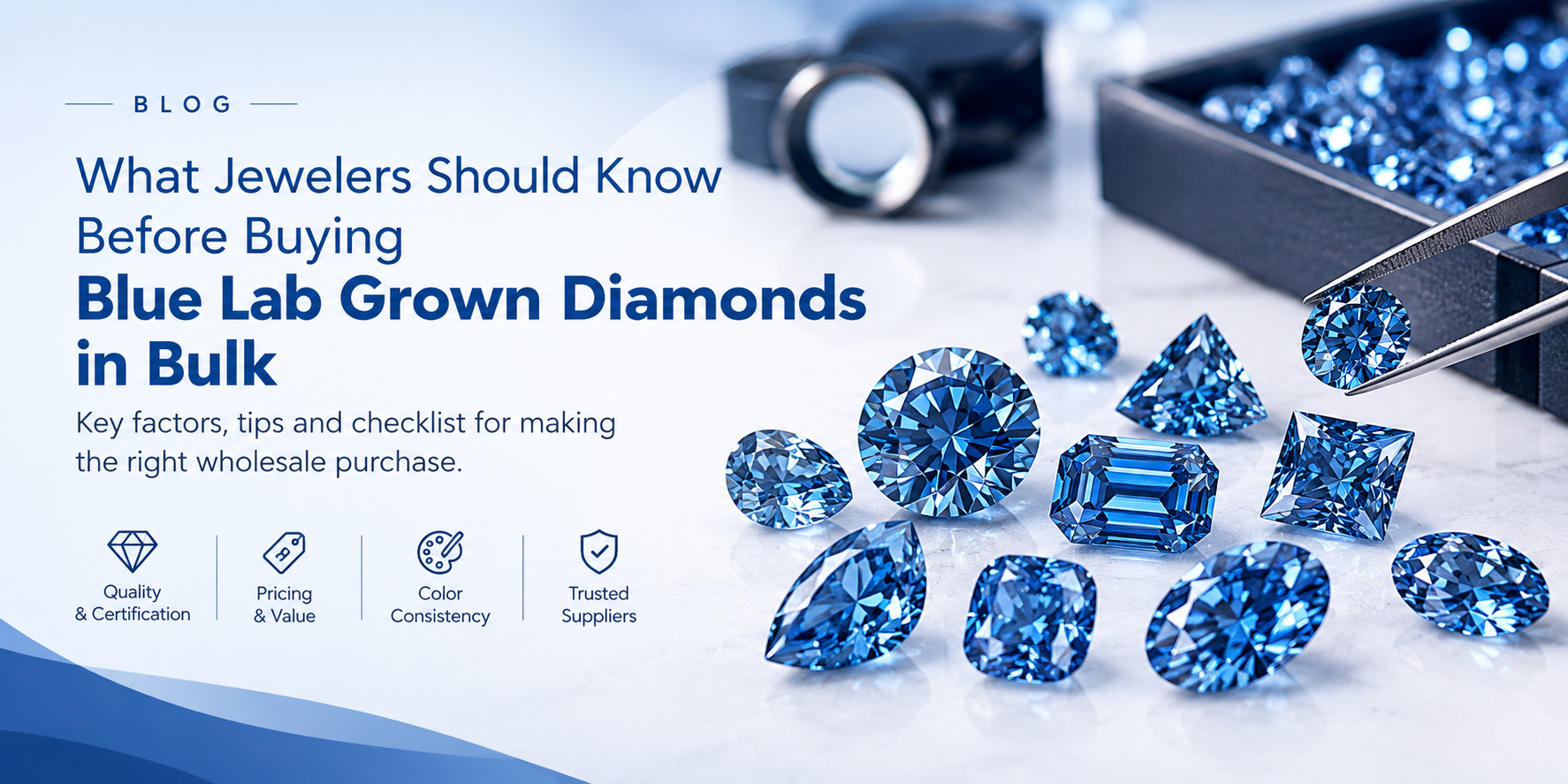 What Jewelers Should Know Before Buying Blue Lab Grown Diamonds in Bulk